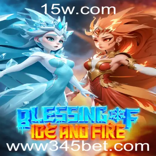 Explorando o Universo de BlessingofIceandFire e as Regras do 345bet